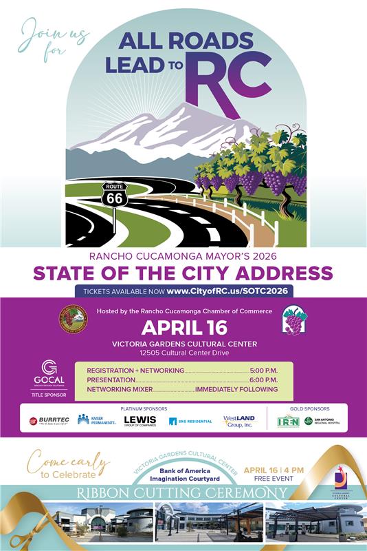 Rancho Cucamonga Mayor’s 2026 State of the City Address on April 16 at Victoria Gardens Cultural Center. Ribbon Cutting at 4 PM, registration at 5 PM, presentation at 6 PM, networking mixer after. Tickets: www.CityofRC.us/SOTC2026.