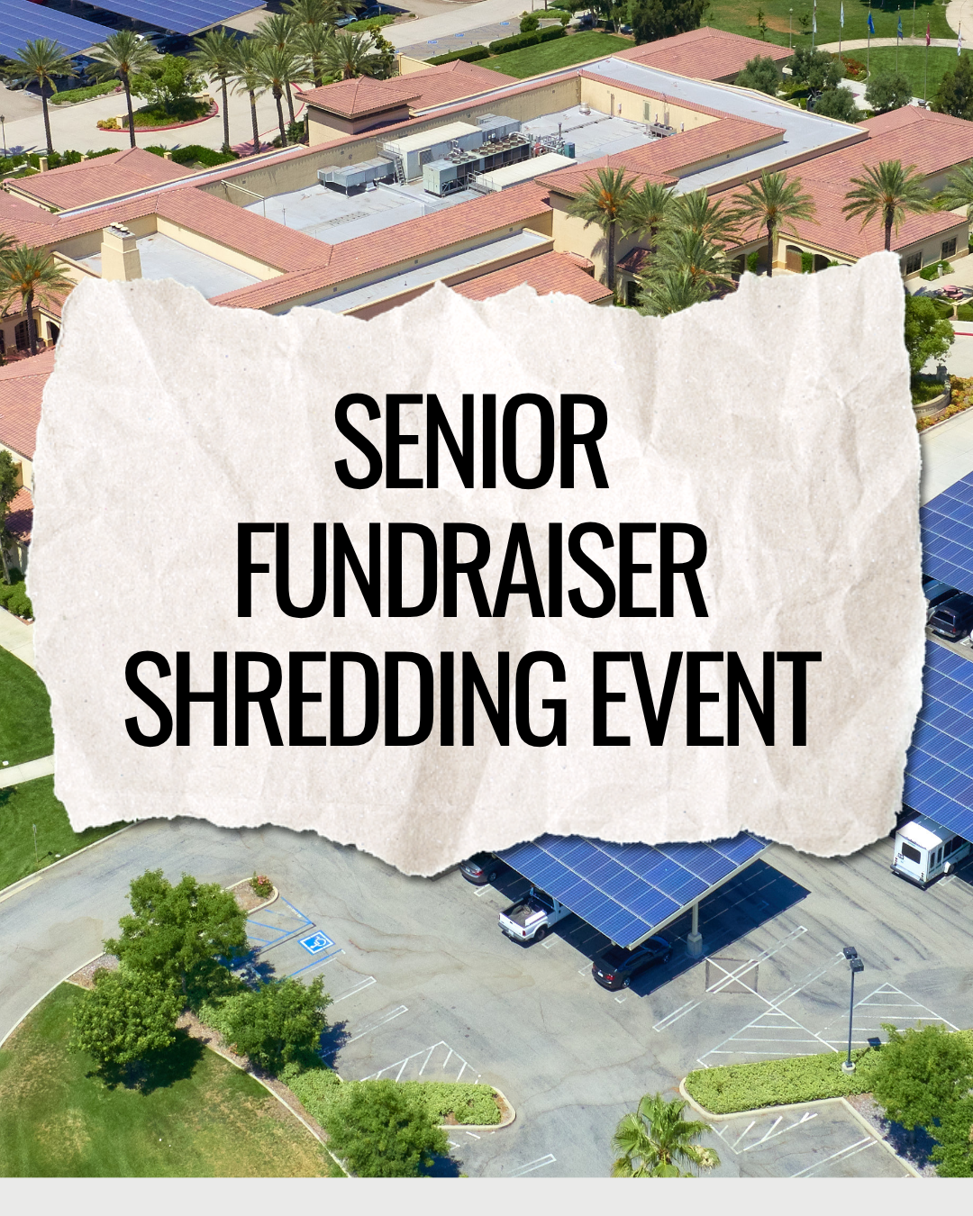 Aerial view of Central Park with solar panel carports in the foreground and a field in the background. A crumpled piece of light brown paper with torn edges. With words typed in "Senior Fundraiser Shredding Event."