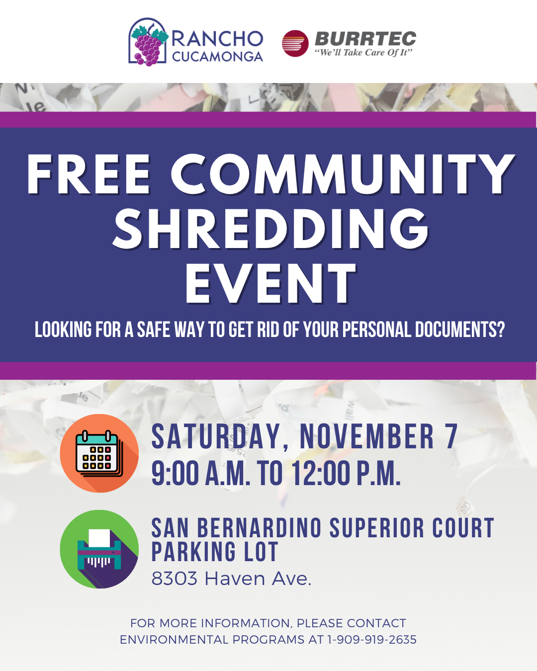 Promotional graphic for the City of Rancho Cucamonga’s Free Community Shredding Event, featuring the City and Burrtec logos. The event takes place Saturday, November 7, from 9:00 a.m. to 12:00 p.m. at the San Bernardino Superior Court Parking Lot, 8303 Haven Avenue. For more information, contact Environmental Programs at 909-919-2635. The graphic features a purple and white design with a background of shredded paper and colorful calendar and shredder icons.