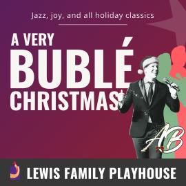 Man in a sparkling suit and a Santa hat holding a microphone. The Michael Bublé Experience Presents "A Very Bublé Christmas. Lewis Family Playhouse footer.