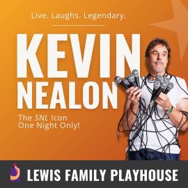 Man in a white T-shirt holding a bundle of microphones in each hand. The SNL Icon—One Night Only! Kevin Nealon. Lewis Family Playhouse footer.
