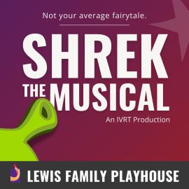 Green ogre ear. Shrek the Musical. An IVRT Production. Not your average fairytale. Lewis Family Playhouse footer.
