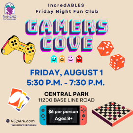 IncredABLES Friday Night Fun Club. Gamers Cove. Friday, August 1, 5:30 p.m. - 7:30 p.m. Central Park, 11200 Base Line Rd.