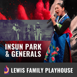 Promotional graphic for Insun Park & Generals. Image shows a performer holding a microphone while wearing a brightly colored, floral-patterned garment, with a background featuring dramatic red and black paint-like textures and a grayscale image of musicians onstage. Footer text reads: “Lewis Family Playhouse.” 