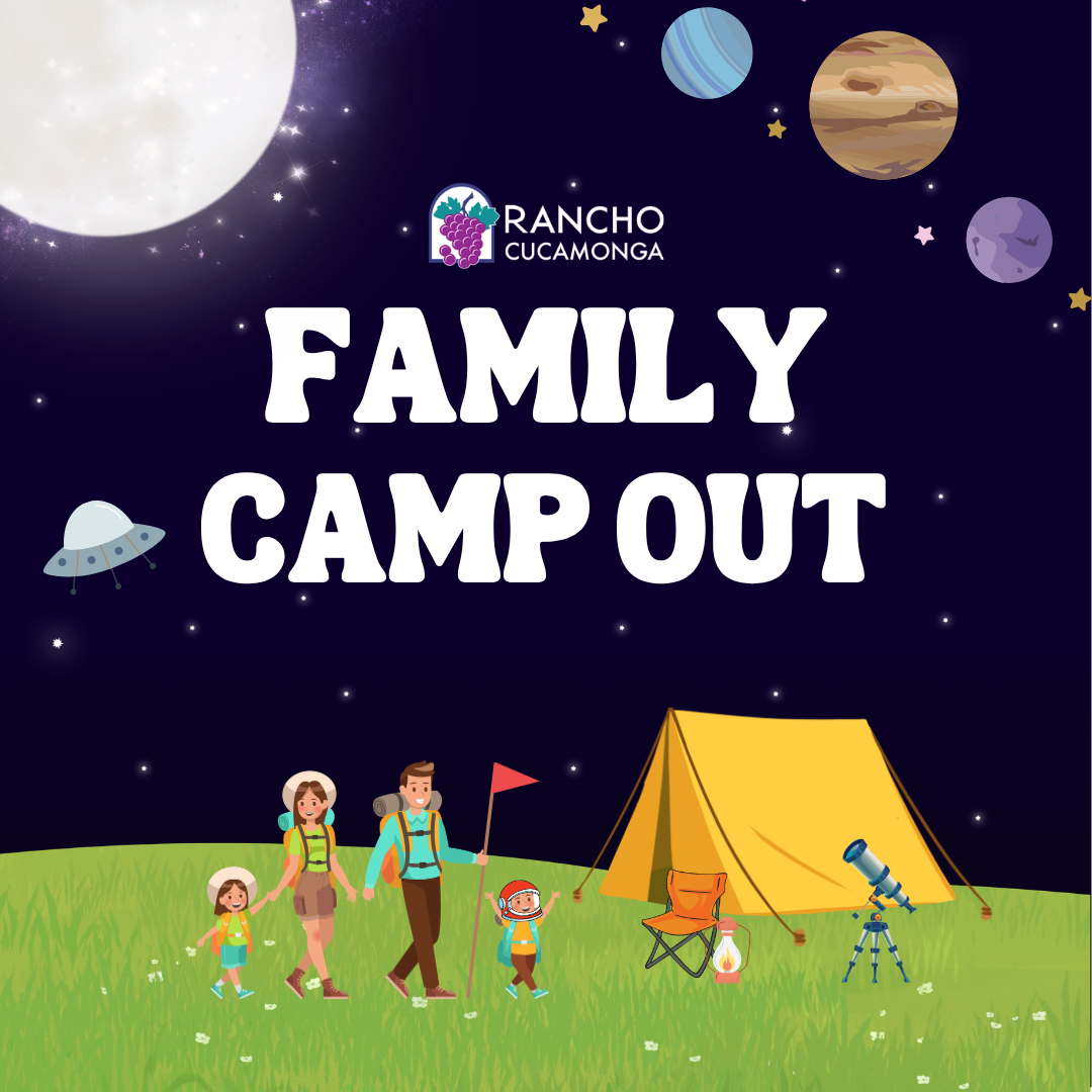 Outdoor night-themed graphic titled ‘Family Camp Out.’ The background shows a dark starry sky with cartoon-style planets, stars, and a large moon. A small UFO appears on the left side. At the bottom, a family of four is illustrated walking across a grassy field carrying camping gear. To the right, a yellow tent is set up beside a camp chair, a lantern, and a telescope. The Rancho Cucamonga logo appears above the main title.