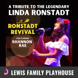 A tribute to the Legendary Linda Ronstadt Featuring Shannon Rae