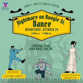 Nightmare on Boogie Street Dance. Wednesday, October 29 from 4:00 p.m. to 6:00 p.m. Central Park, 11200 Base Line Rd. Free entry, Costume contest. Register required RCpark.com. Haunted House background with character like Frankenstein, Wolfman, and the Bride of Frankenstein in the center. 