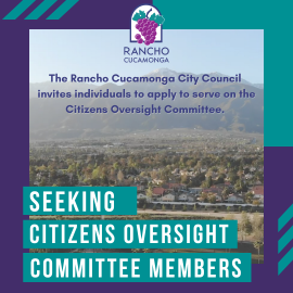 Rancho Cucamonga City Council invites individuals to apply to serve on the Citizens Oversight Committee