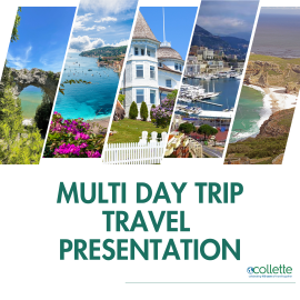 A collage of six angled photo panels featuring scenic travel destinations, including a natural rock arch by the water, a bright blue coastal bay with flowers in the foreground, a white Victorian-style house with a picket fence, a marina filled with boats against a mountainous backdrop, and a rugged coastline with waves hitting the shore. Below the images, large green text reads “MULTI DAY TRIP TRAVEL PRESENTATION,” with the Collette travel company logo in the lower right corner.